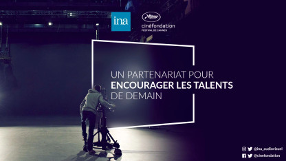 La Cinéfondation et l'INA s'associent.