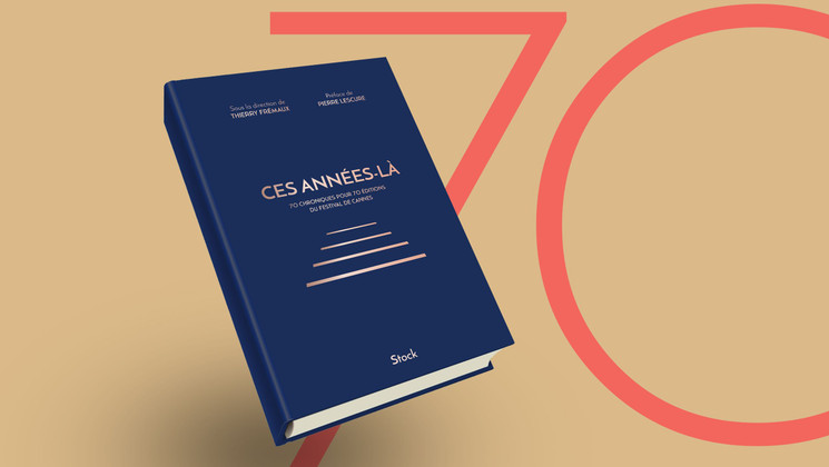 Ces années-là, le livre anniversaire © DR