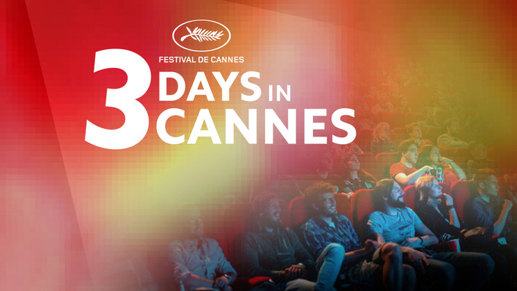 3 Days in Cannes 2018 © DR
