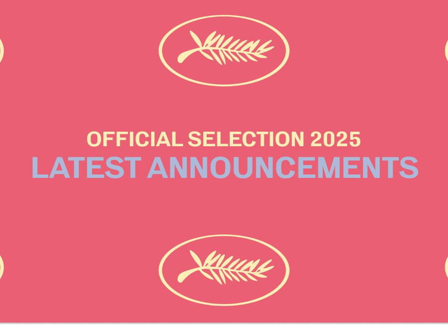 Official Selection of the 78th Festival de Cannes: Latest announcements