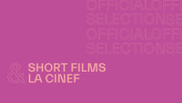 The selection of short films and La Cinef of the 79th Festival de Cannes unveiled