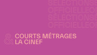 La Sélection des courts métrages et de La Cinef du 79e Festival de Cannes dévoilée