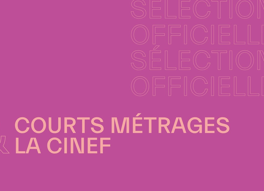 La Sélection des courts métrages et de La Cinef du 79e Festival de Cannes dévoilée