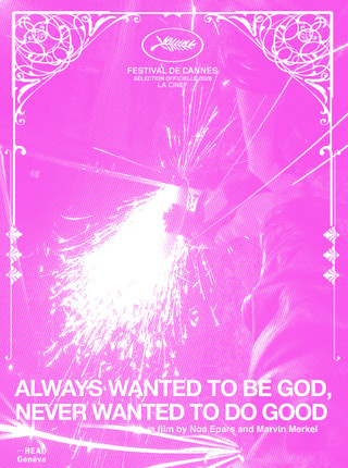 ALWAYS WANTED TO BE GOD, NEVER WANTED TO DO GOOD